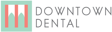 Link to Downtown Dental home page